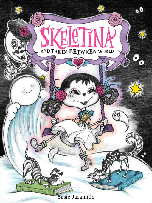 Title details for Skeletina & the In-Between World by Susie Jaramillo - Available